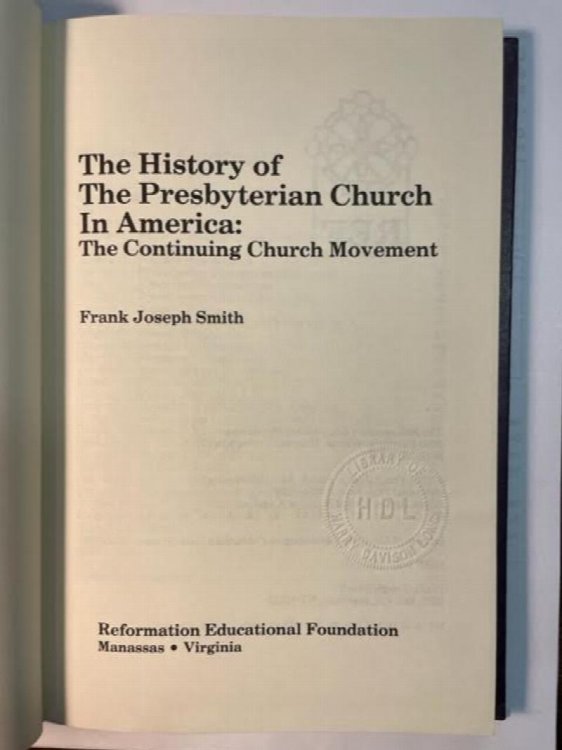 A History Of The Presbyterian Church In America: The Continuing Church Movement