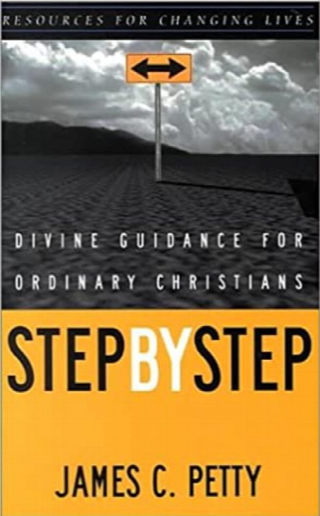 Step by Step: Divine Guidance for Ordinary Christians (Resources for Changing Lives)