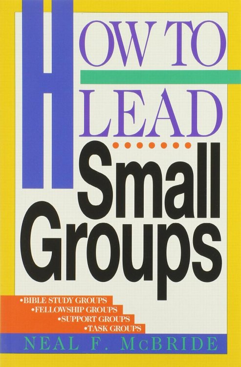 How to Lead Small Groups (LifeChange)