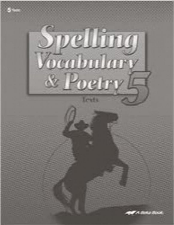 Spelling, Vocabulary & Poetry 5 Test Booklet (For use with 5th edition of text.)