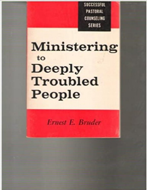Ministering to Deeply Troubled People (Successful Pastoral Counseling Series)
