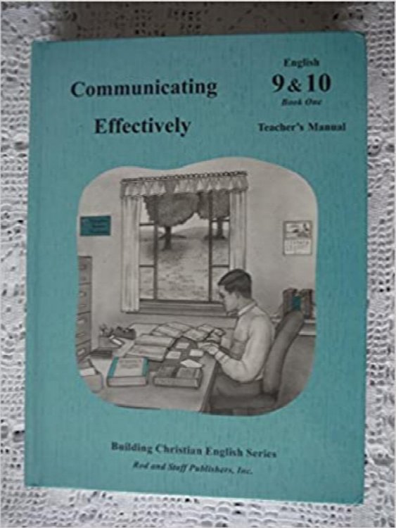 Rod and Staff Communicating Effectively English 9 & 10 Book One Teacher's Manual