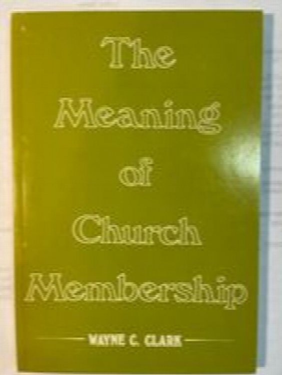 The Meaning of Church Membership