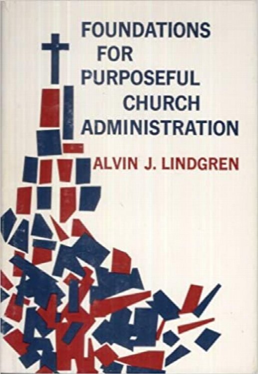 Foundations for Purposeful Church Administration