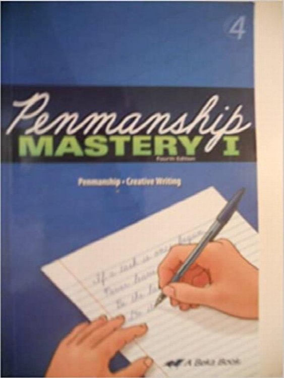 Penmanship mastery 1 grade 4 A Beka Book (Penmanship Creative Writing)