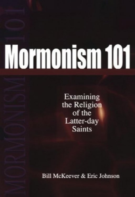 Mormonism 101: Examining the Religion of the Latter-day Saints