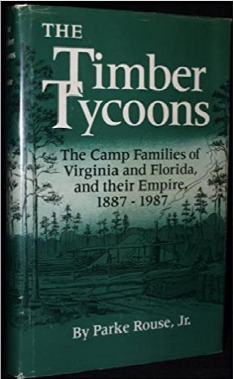 The timber tycoons: The Camp families of Virginia and Florida and their empire 1887-1987