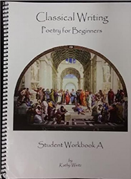 Classical Writing: Poetry for Beginners Student Workbook A