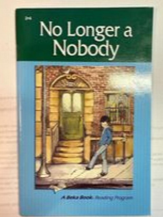 No Longer A Nobody 2.4 (A Beka Reading Program)