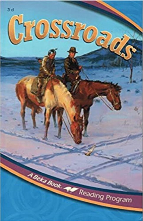Crossroads 3d (A Beka Reading Program)