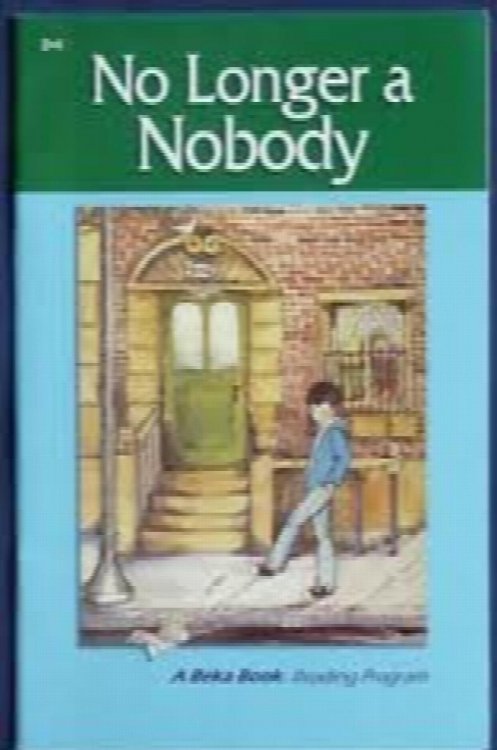 No Longer a Nobody A Beka Book 2001 (A beka Book Reading Program)