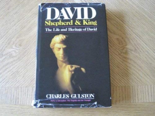 DAVID, Shepherd & King: The Life and Heritage of David