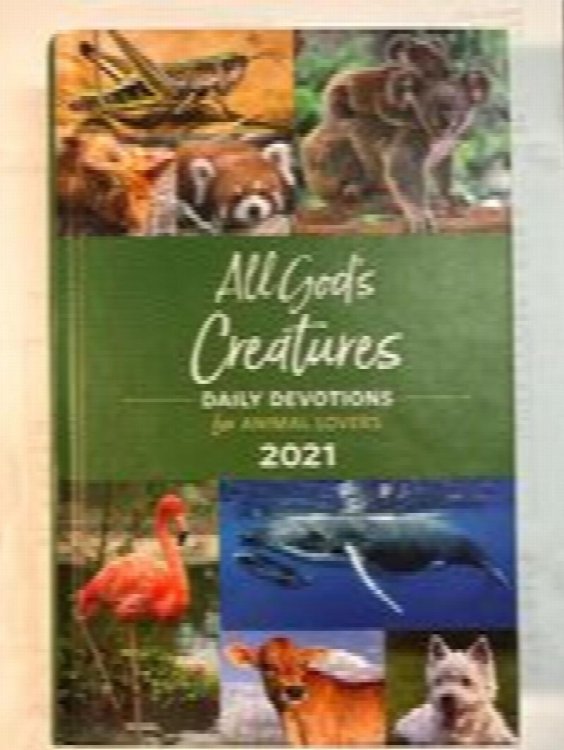 All God's Creatures Daily Devotions for Animal Lovers 2021