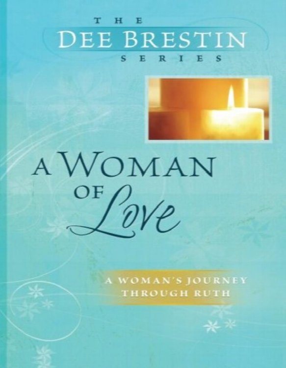 A Woman of Love (Dee Brestin's Series)