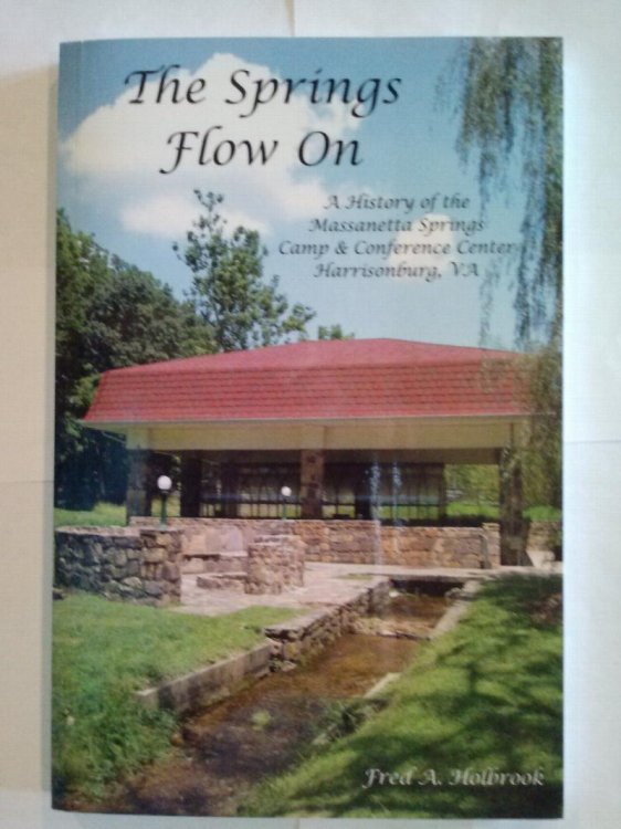 The Springs Flow On : A history of the Massanetta Springs Camp & Conference Center