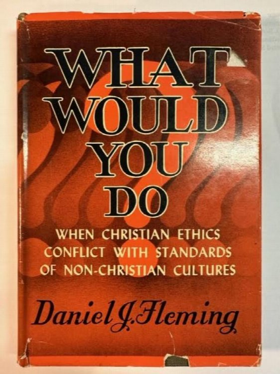 What Would You Do When Christian Ethics Conflict With Standards of Non-Christian Cultures