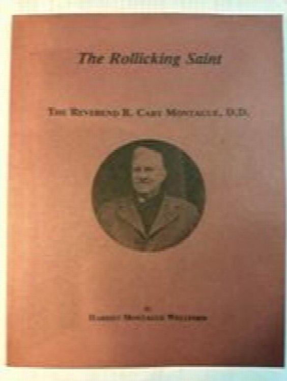 The Rollicking Saint: The Reverend R. Cary Montague, D.D.