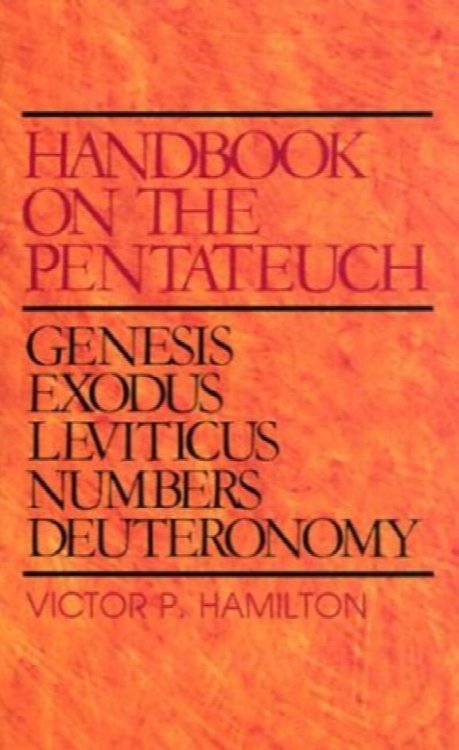 Handbook on the Pentateuch : Genesis, Exodus, Leviticus, Numbers, Deuteronomy