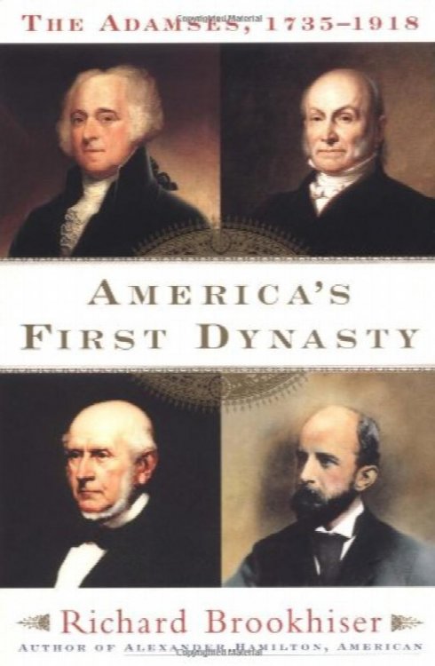 America's First Dynasty: The Adamses, 1735-1918