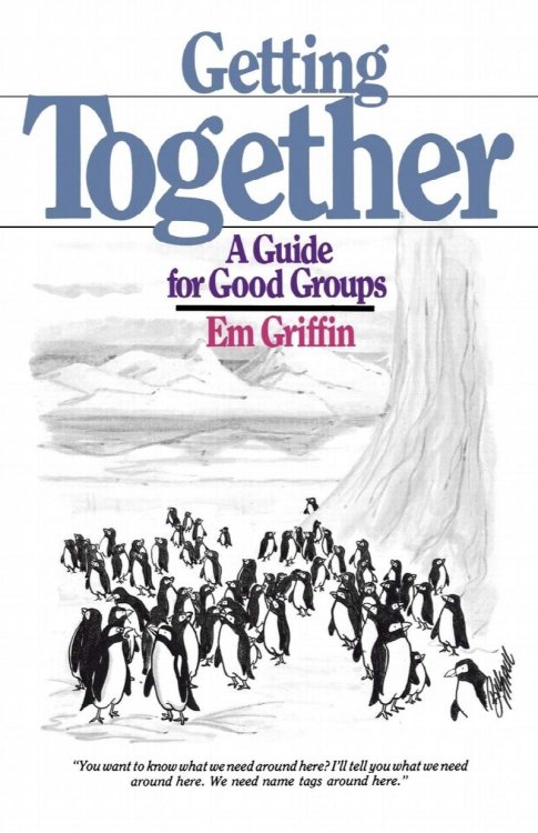 Getting Together: A Guide for Good Groups