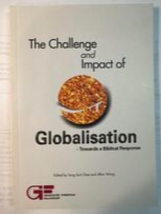 The Challenge and Impact of Globalization: Towards a Biblical Response