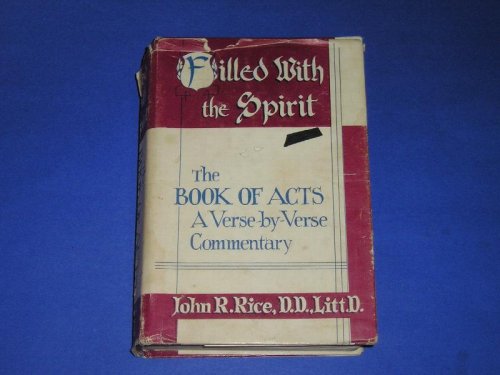 Filled with the Spirit the Book of Acts: A Verse By Verse Commentary