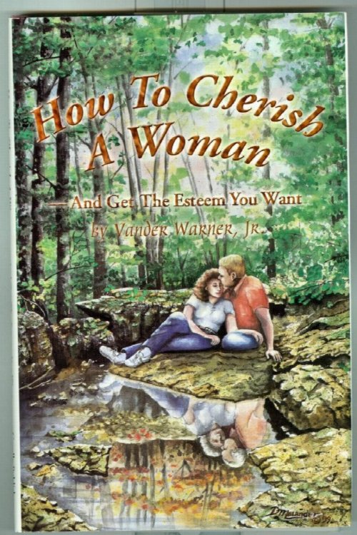 How To Cherish A Woman And Get The Esteem You Want