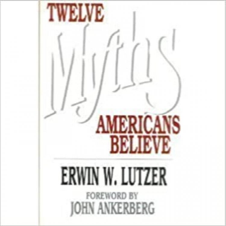 Twelve Myths Americans Believe