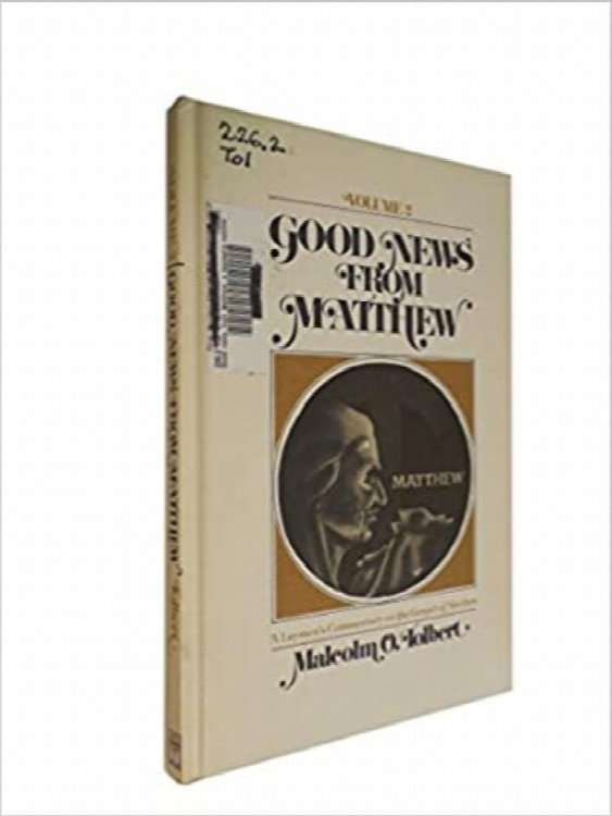 Good News From Matthew; A Laymen's Commentary on the Gospel of Matthew