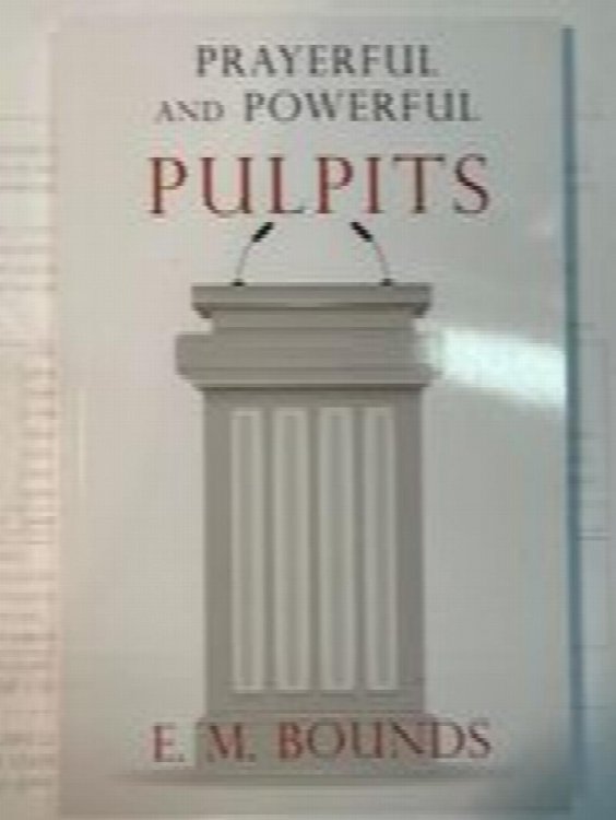 Prayerful and Powerful Pulpits
