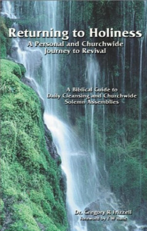 Returning to Holiness: A Personal and Churchwide Journey to Revival