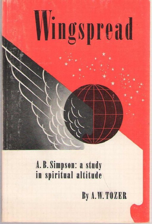 Wingspread: A. B. Simpson: A Study in Spiritual Altitude