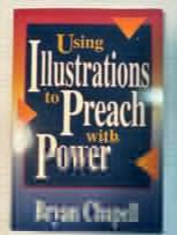 Using Illustrations to Preach With Power