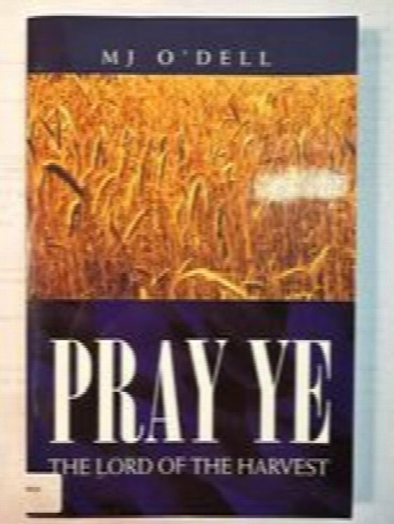 Pray Ye the Lord of the Harvest