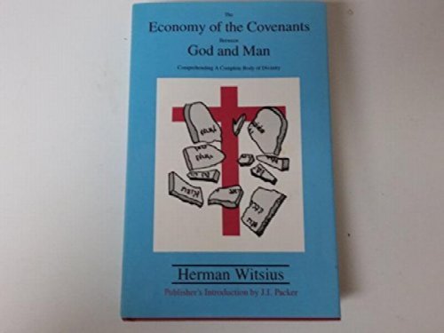 The Economy of the Covenants Between God and Man (Volume 1)