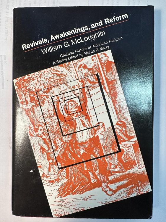 Revivals, Awakening and Reform: An Essay on Religious and Social Change in America, 1607-1977