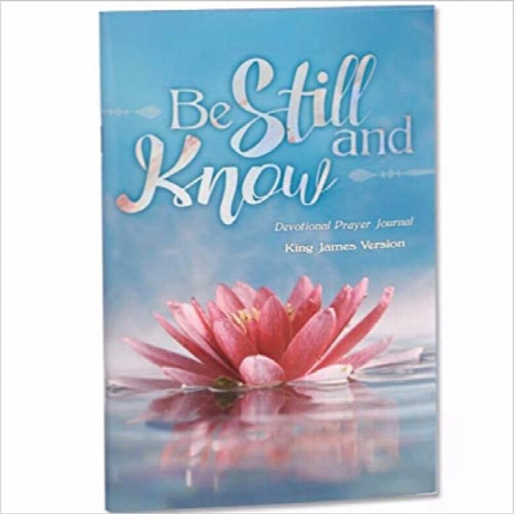 Be Still And Know: Devotional Prayer Journal