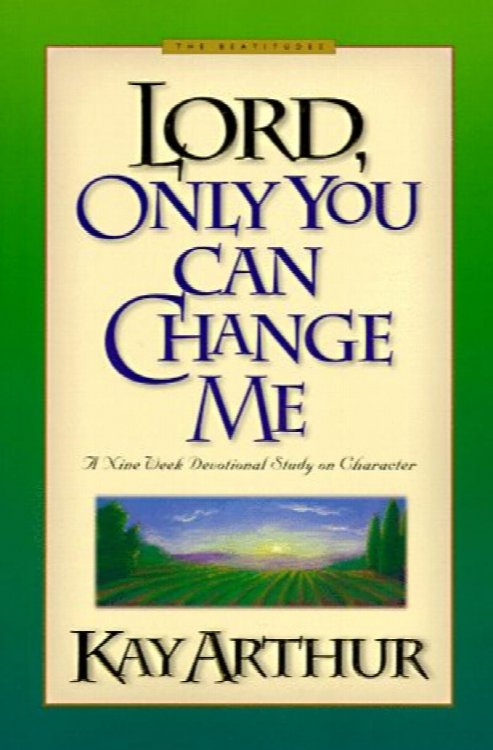 Lord, Only You Can Change Me (Lord Series)