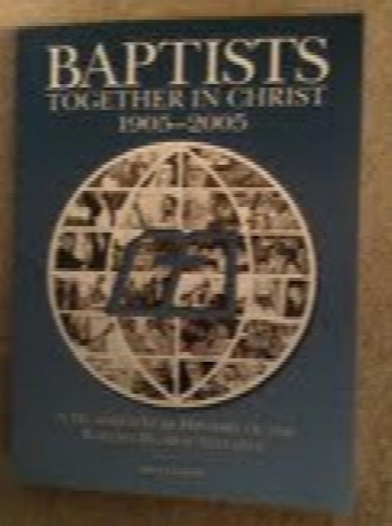 Baptists Together in Christ 1905-2005