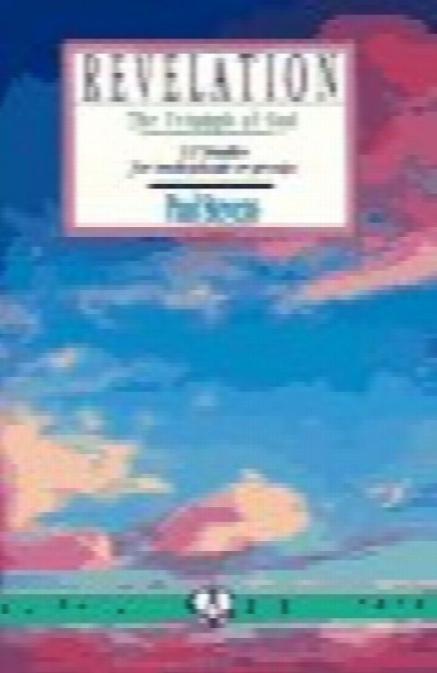 Revelation: The Triumph of God (12 Selected Studies for individuals or groups)