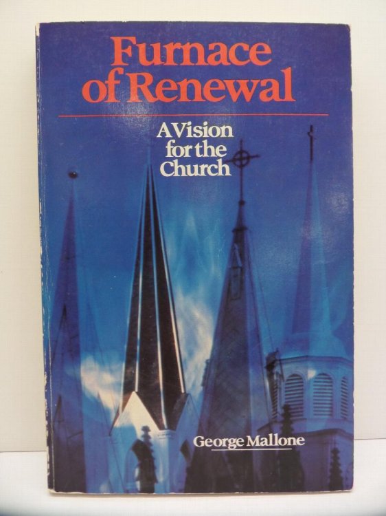 Furnace of Renewal: A Vision for the Church