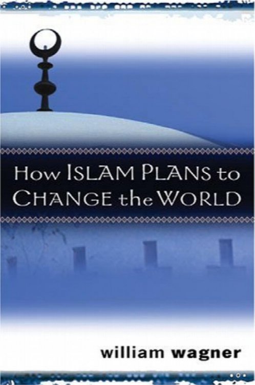 How Islam Plans to Change the World