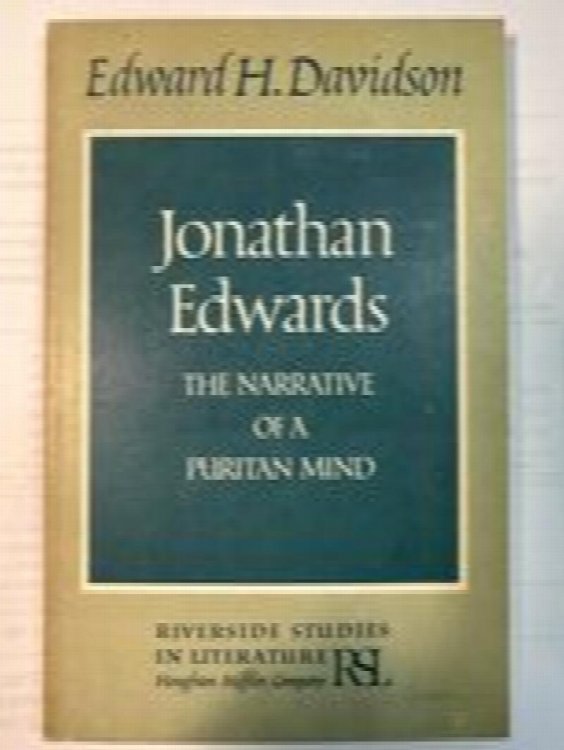 Jonathan Edwards: The narrative of a Puritan mind (Riverside studies in literature)