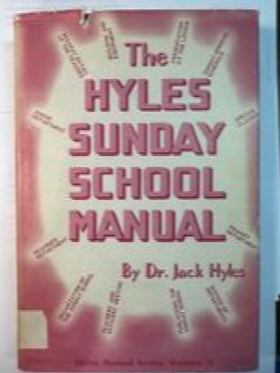 The Hyles Sunday School Manual (Hyles manual series, vol. 2)