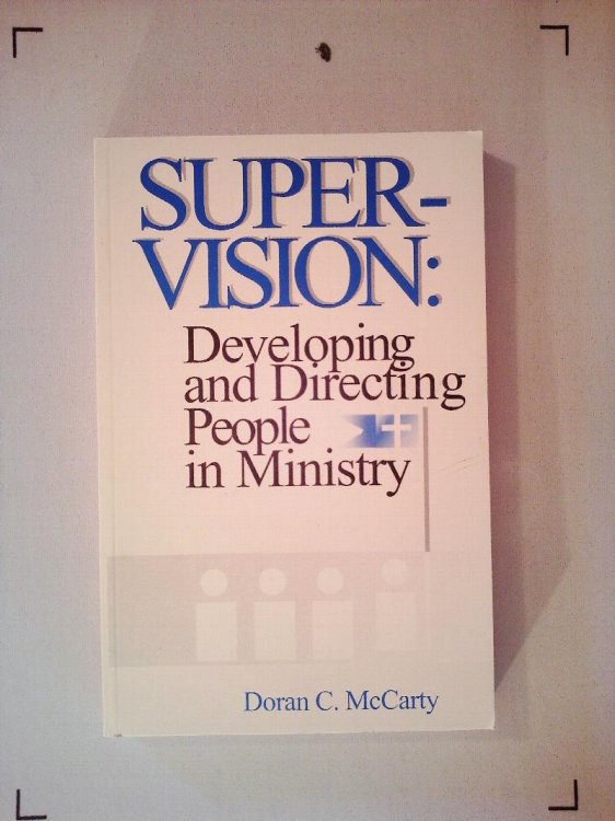 Supervision: Developing and Directing People in Ministry