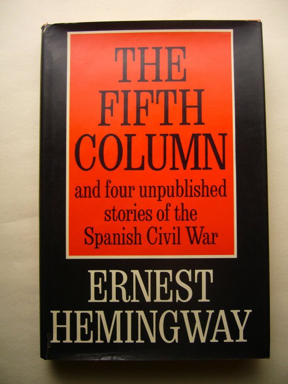 The Fifth Column and Four Unpublished Stories of the Spanish Civil War