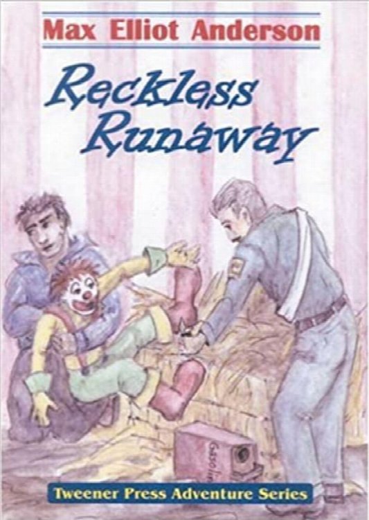 Reckless Runaway: Tweener Press Adventure Series