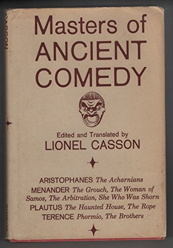 Masters of Ancient Comedy; Selections From: Aristophanes, Menander, Plautus [and] Terence