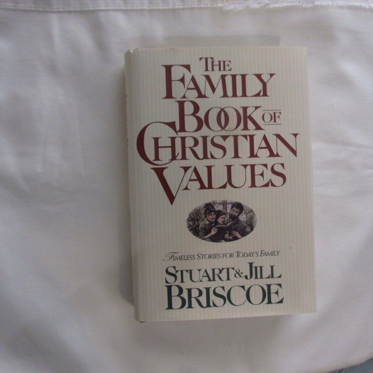 The Family Book of Christian Values: Timeless Stories for Today's Family