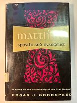 Matthew, Apostle And Evangelist: A Study On The Authorship Of The First Gospel
